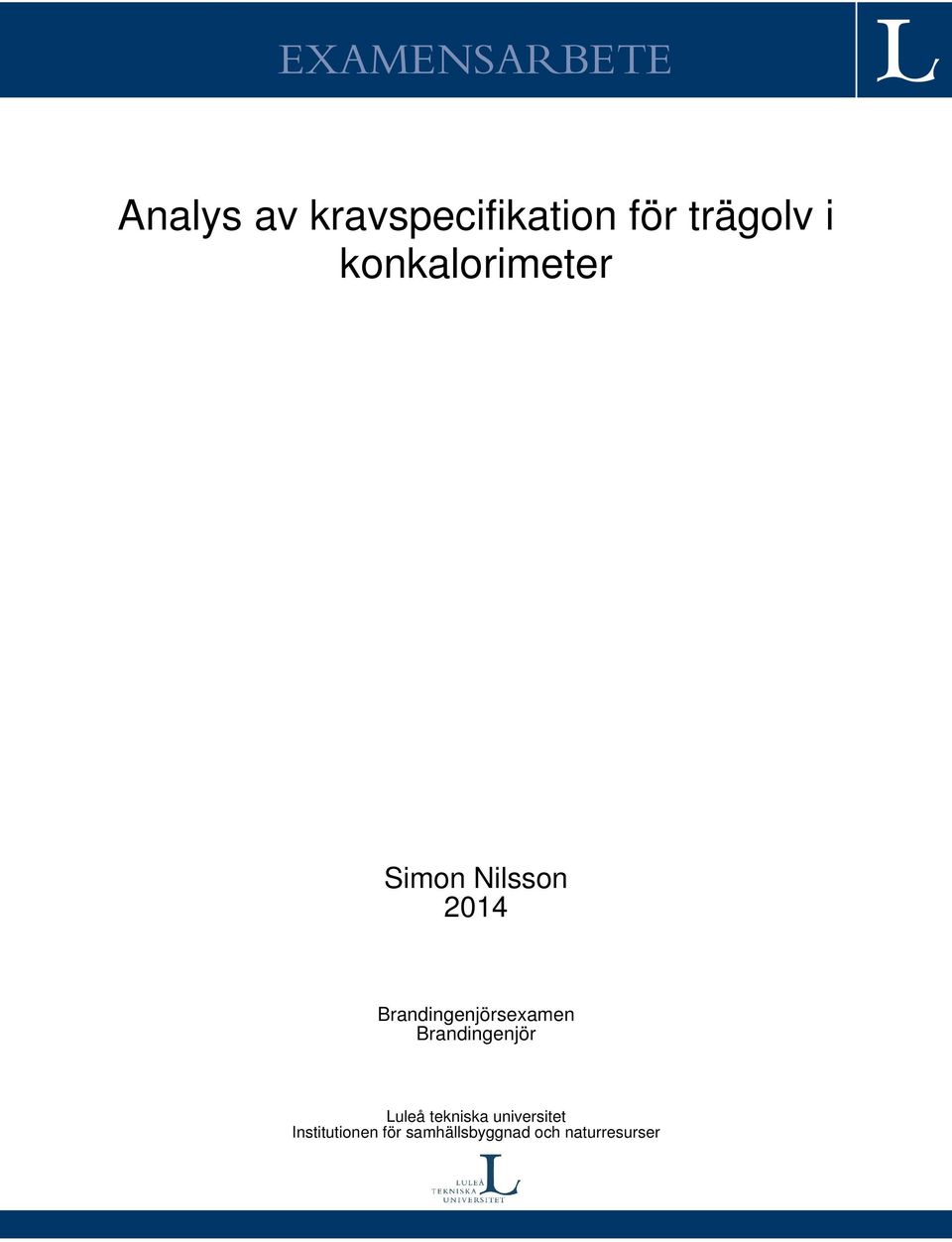 Brandingenjörsexamen Brandingenjör Luleå tekniska