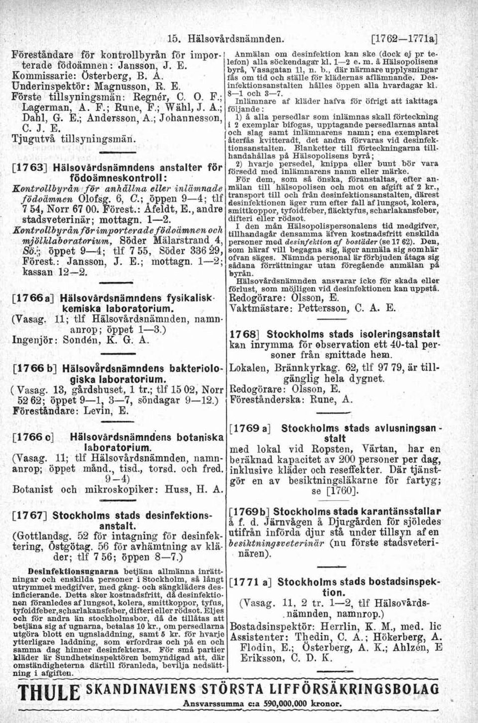 infektionsanstalten halles öppen alla hrardagar kl. Förste tillsyilingsmän: Regnér, C. O. F.; 82&&7if hafva For att iakttaga Lagerman, A. F.; Rune, F.; Wahl, J. 8.; föl~ande: G' E.; Andersson' A'; C.