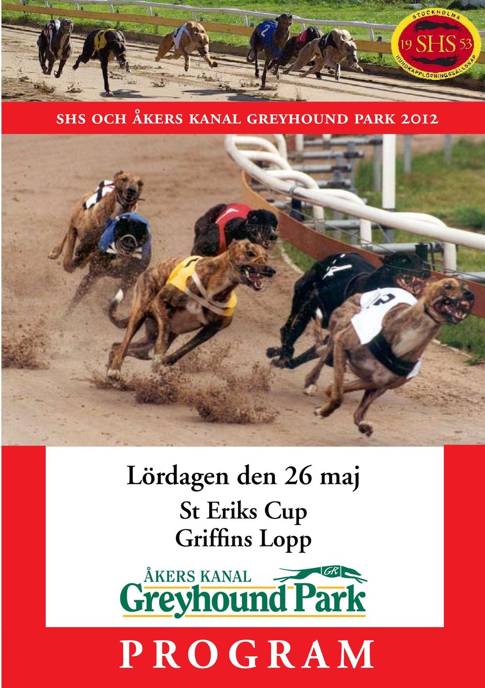 Eriks Cup Griffins Lopp PROGRAM 1