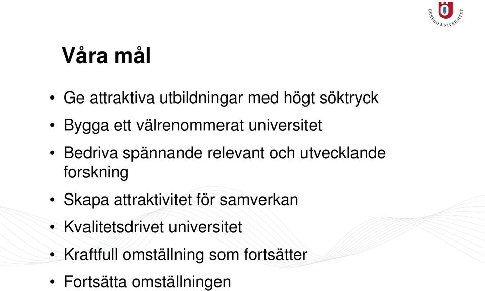 utvecklande forskning Skapa attraktivitet för samverkan