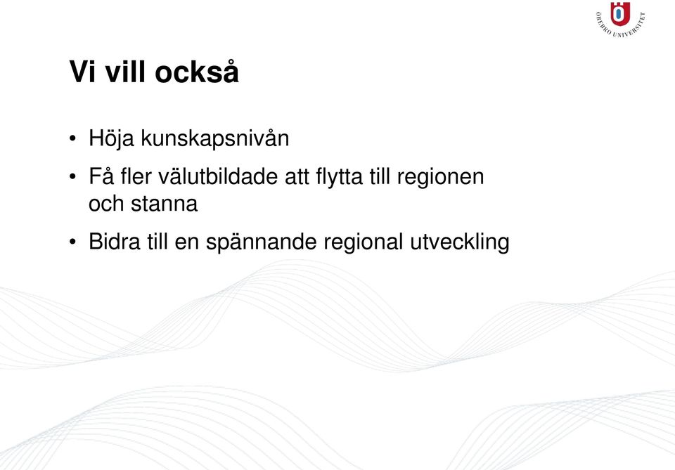 till regionen och stanna Bidra