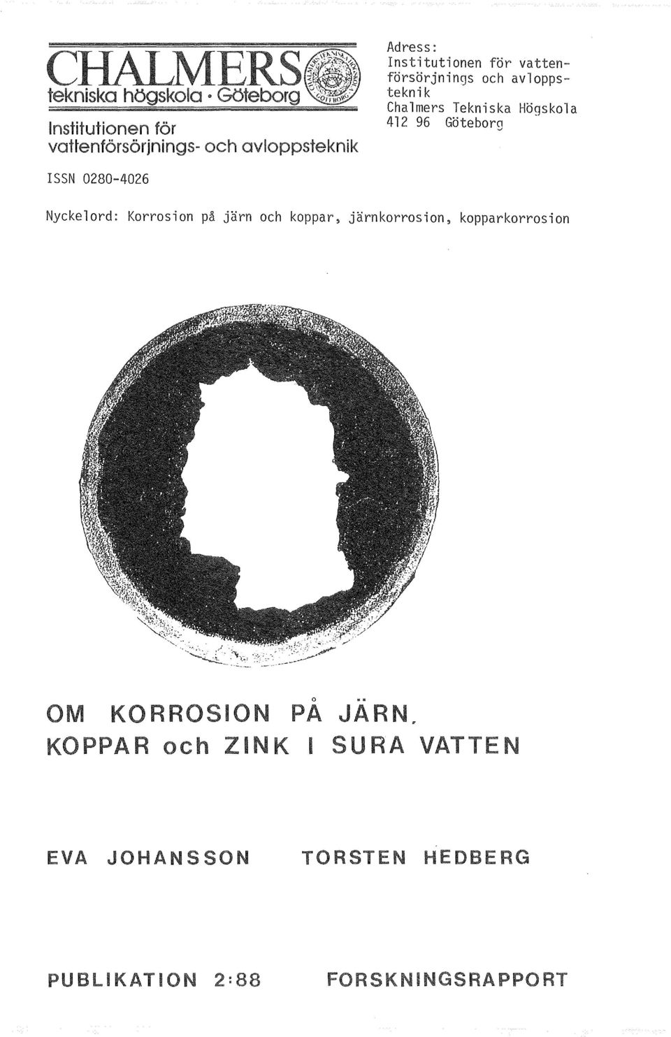 96 Goteborg SSN 28-426 Nyckelord: Korrosion pa