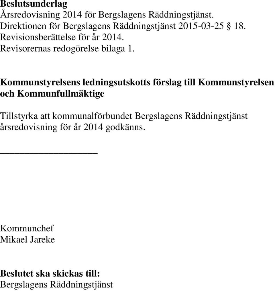 Revisorernas redogörelse bilaga 1.