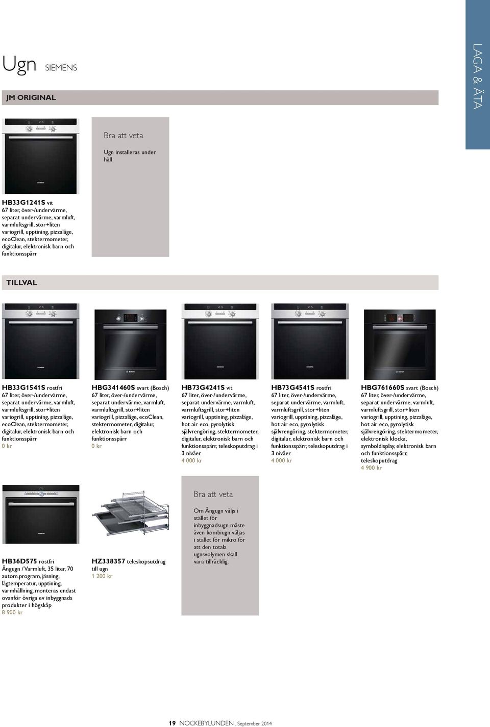 pizzaläge, ecoclean, stektermometer, digitalur, elektronisk barn och funktionsspärr 0 kr HBG341460S svart (Bosch) 67 liter, över-/undervärme, separat undervärme, varmluft, varmluftsgrill, stor+liten