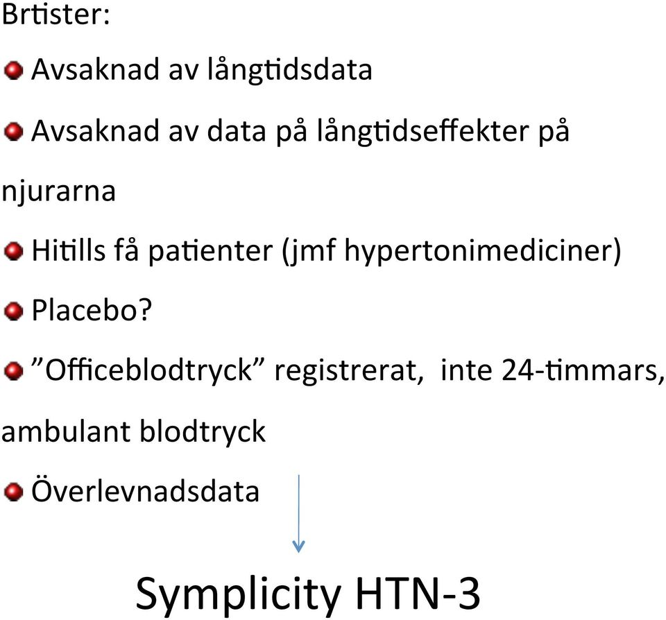 hypertonimediciner) " Placebo?