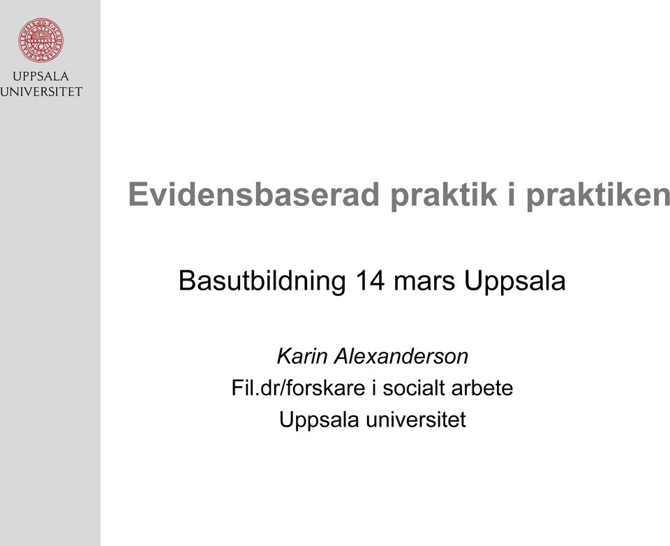 Uppsala Karin Alexanderson Fil.