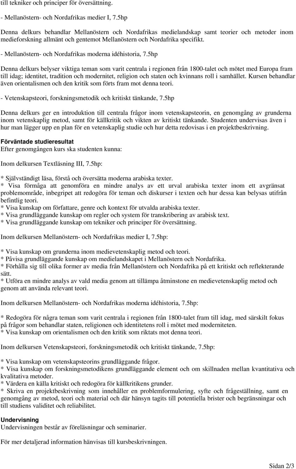 - Mellanöstern- och Nordafrikas moderna idéhistoria, 7.