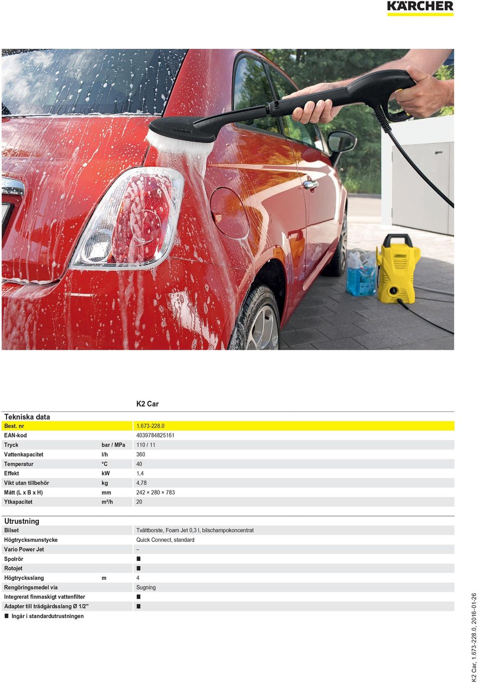 bilschampokoncentrat Högtrycksmunstycke Quick Connect, standard Vario Power Jet Spolrör Rotojet Högtrycksslang m 4