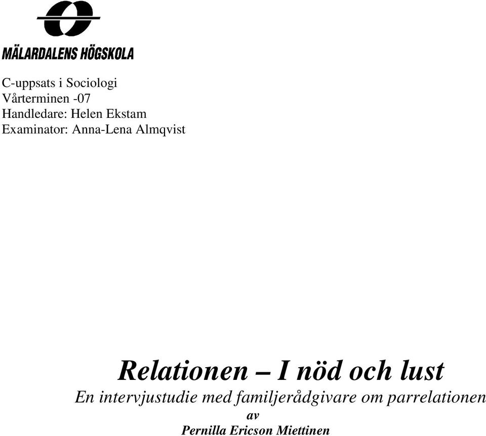 Relationen I nöd och lust En intervjustudie med