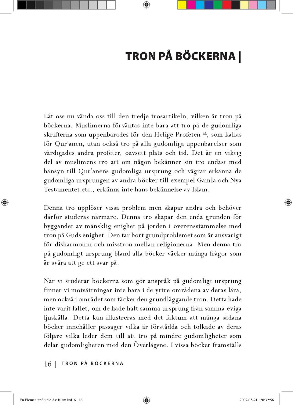 andra profeter, oavsett plats och tid.