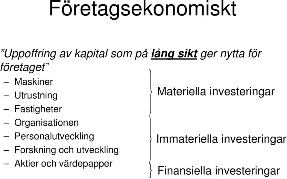 Personalutveckling Forskning och utveckling Aktier och värdepapper