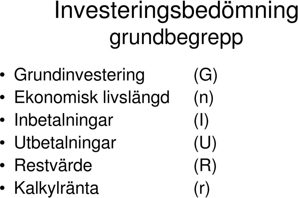 Inbetalningar Utbetalningar