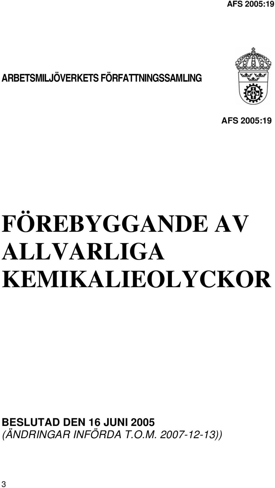 FÖREBYGGANDE AV ALLVARLIGA KEMIKALIEOLYCKOR