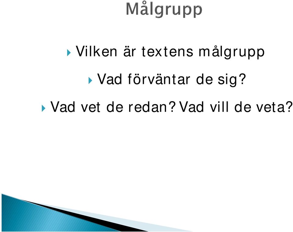 förväntar de sig?