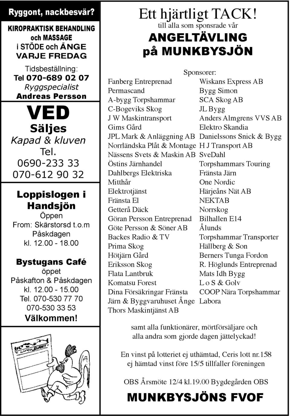 070-530 77 70 070-530 33 53 Välkommen! Ett hjärtligt TACK!