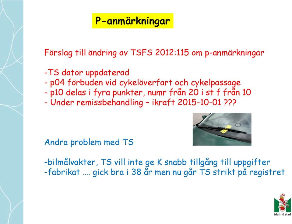 10 - Under remissbehandling ikraft 2015-10-01?