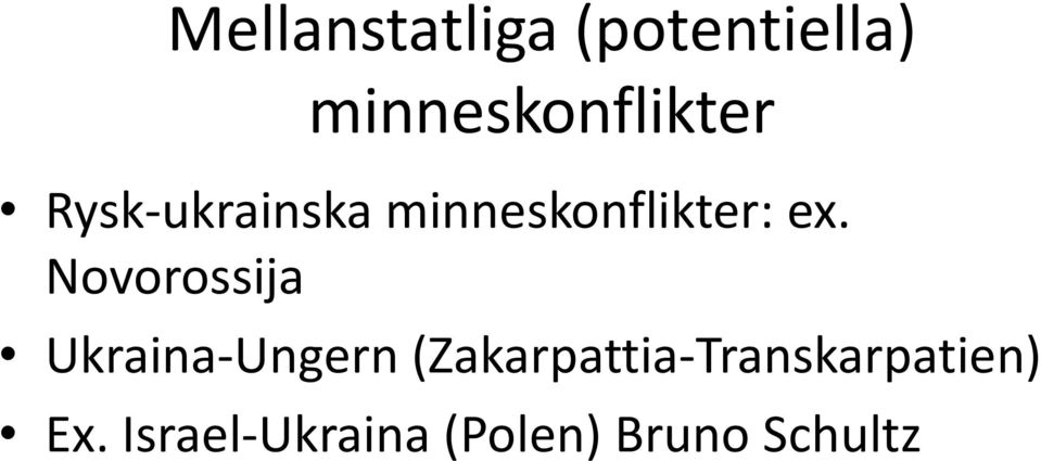 minneskonflikter: ex.