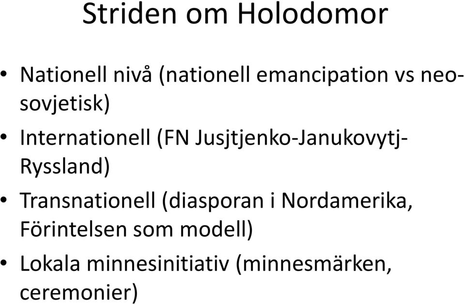 Ryssland) Transnationell (diasporan i Nordamerika,