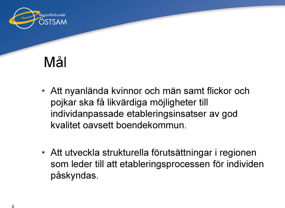 kvalitet oavsett boendekommun.