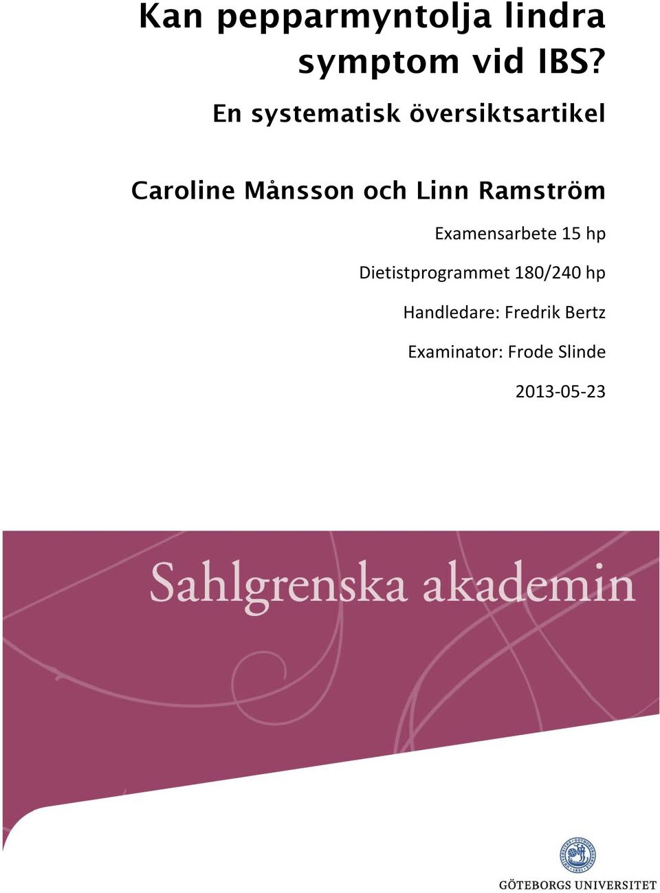 Linn Ramström Examensarbete 15 hp Dietistprogrammet