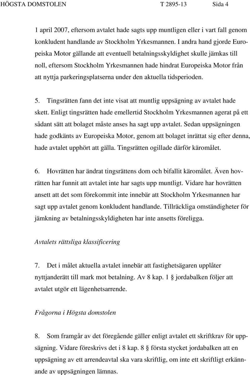 HÖGSTA DOMSTOLENS. MOTPART Stockholm Yrkesmannen AB, Kolartorpsvägen Handen  - PDF Free Download