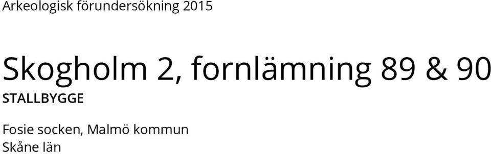 fornlämning 89 & 90