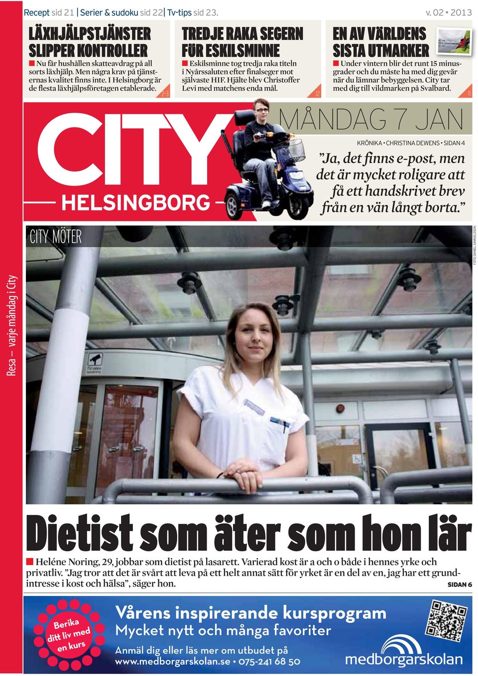 TREDJE RAKA SEGERN FÖR ESKILSMINNE Eskilsminne tog tredja raka titeln i Nyårssaluten efter finalseger mot självaste HIF. Hjälte blev Christoffer Levi med matchens enda mål.
