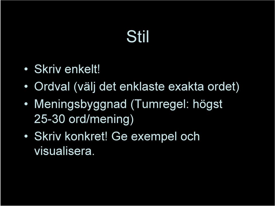ordet) Meningsbyggnad (Tumregel: