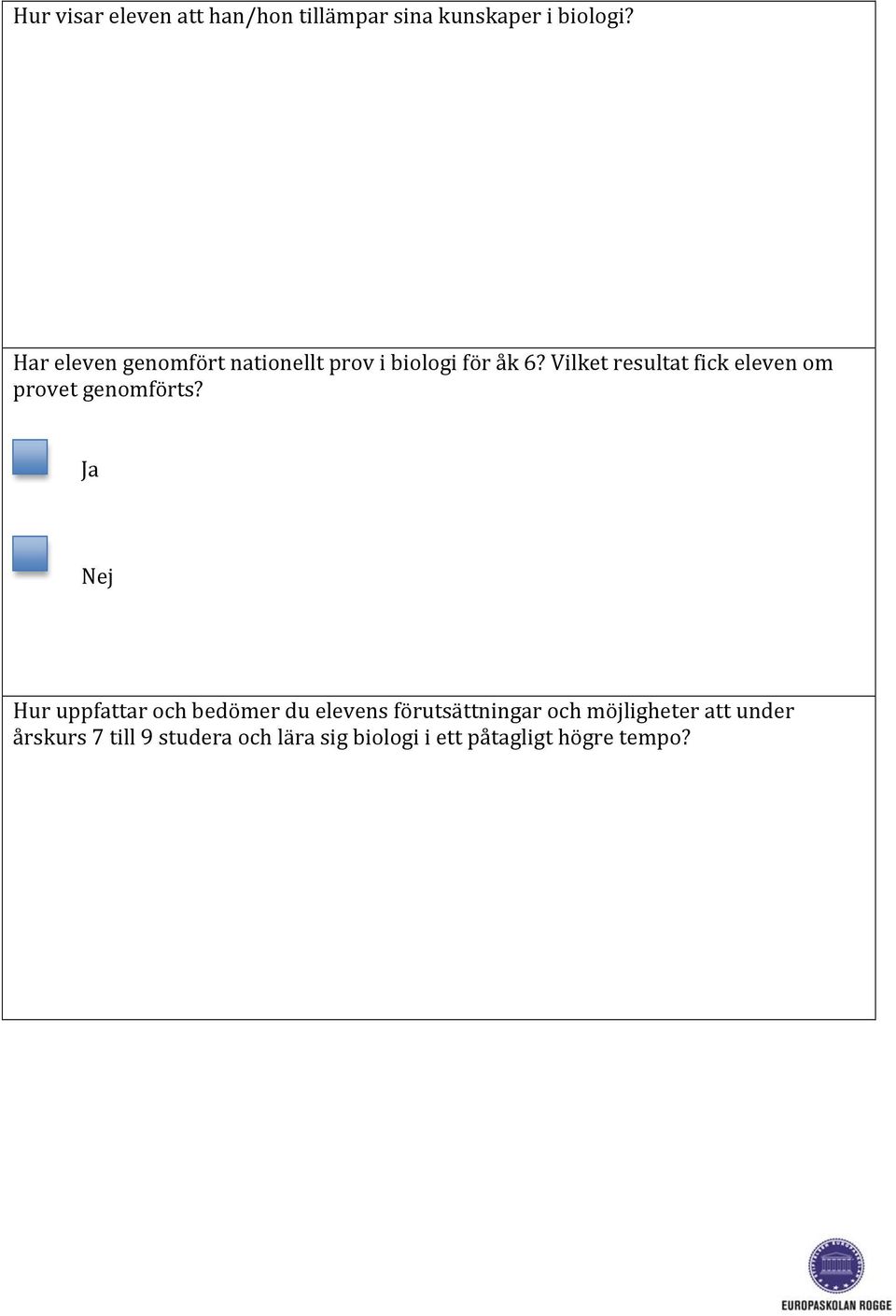 Vilket resultat fick eleven om provet genomförts?