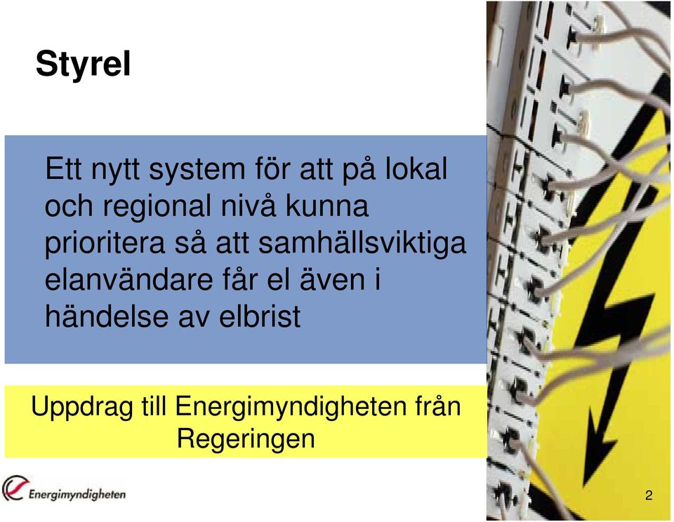 samhällsviktiga elanvändare får el även i