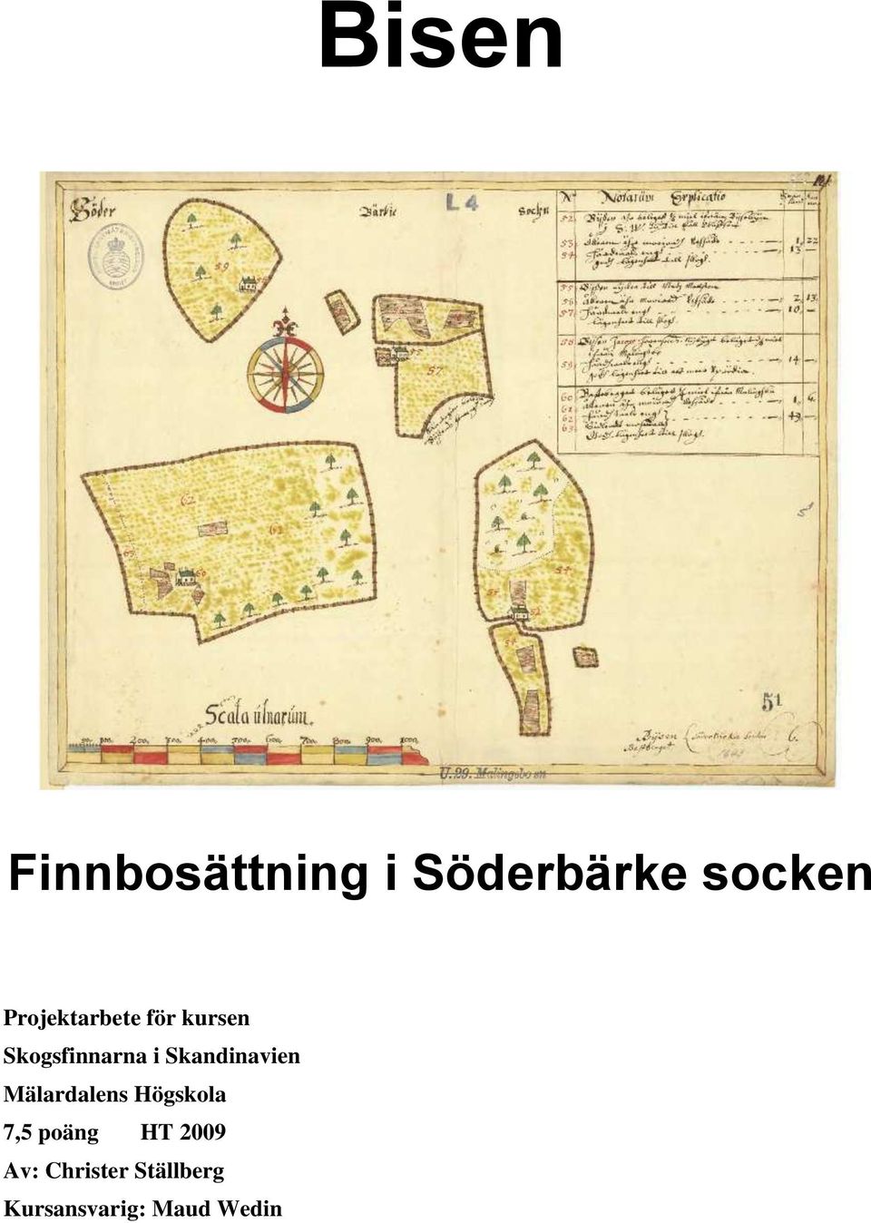 Skandinavien Mälardalens Högskola 7,5 poäng