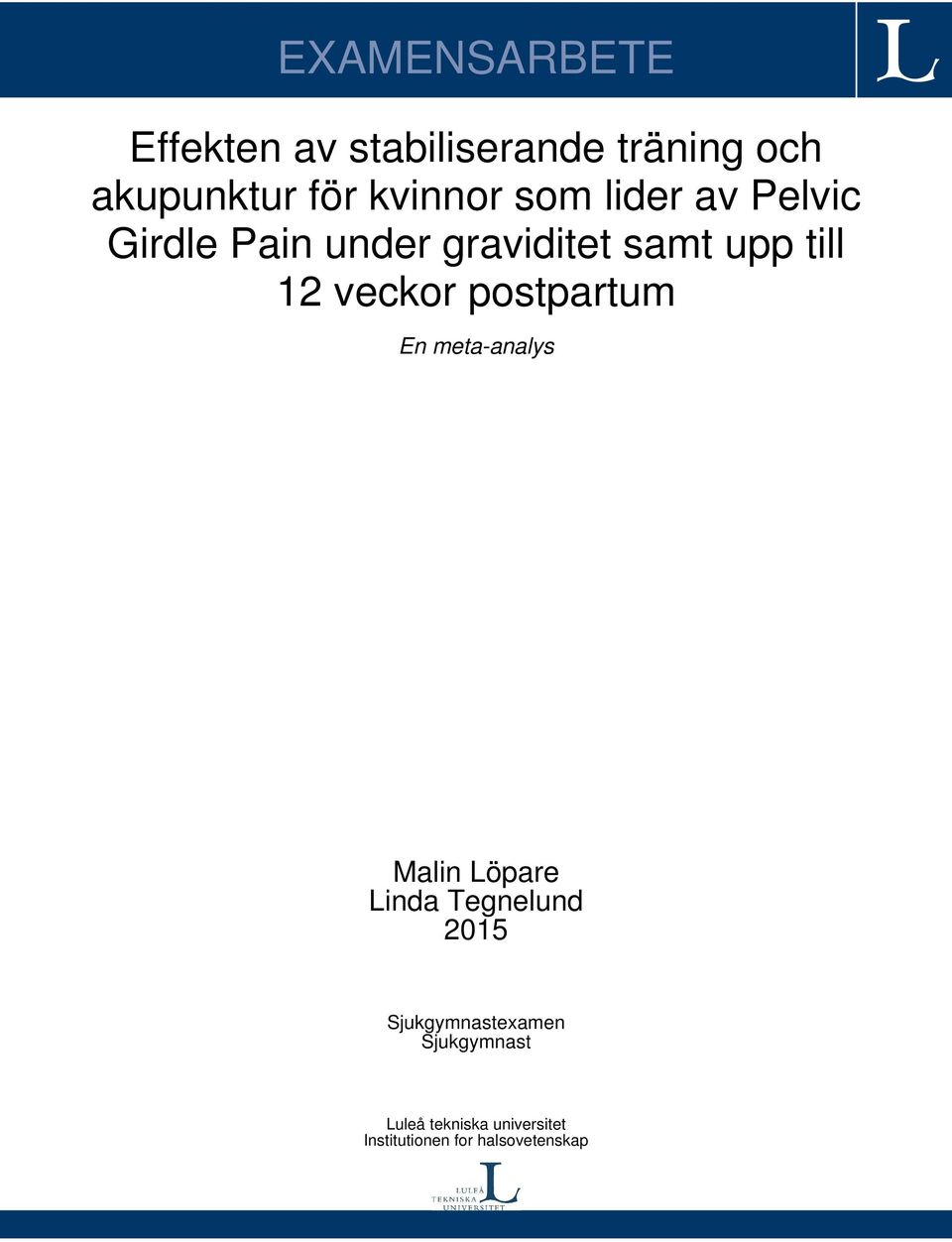 veckor postpartum En meta-analys Malin Löpare Linda Tegnelund 2015