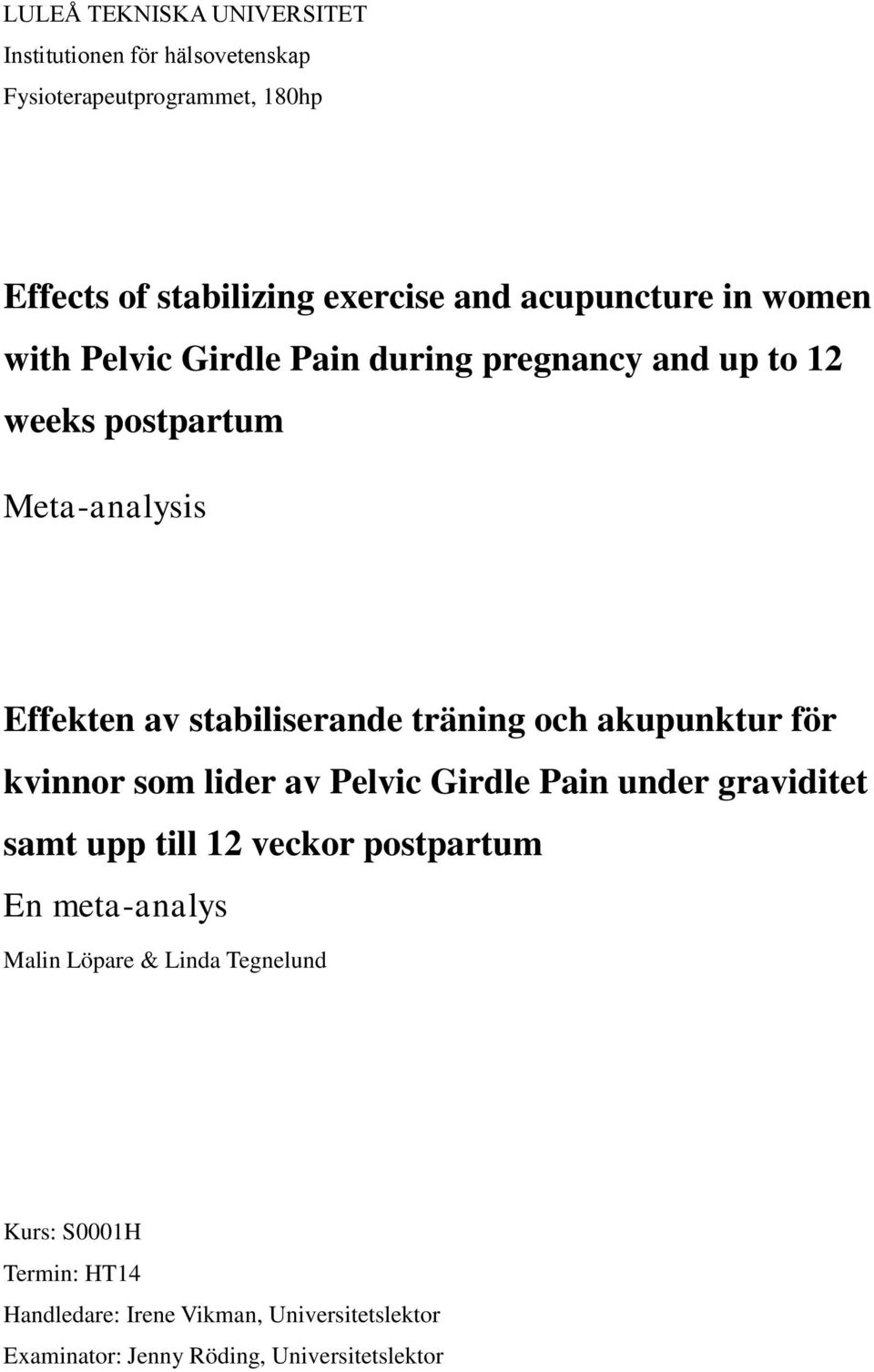 träning och akupunktur för kvinnor som lider av Pelvic Girdle Pain under graviditet samt upp till 12 veckor postpartum En meta-analys