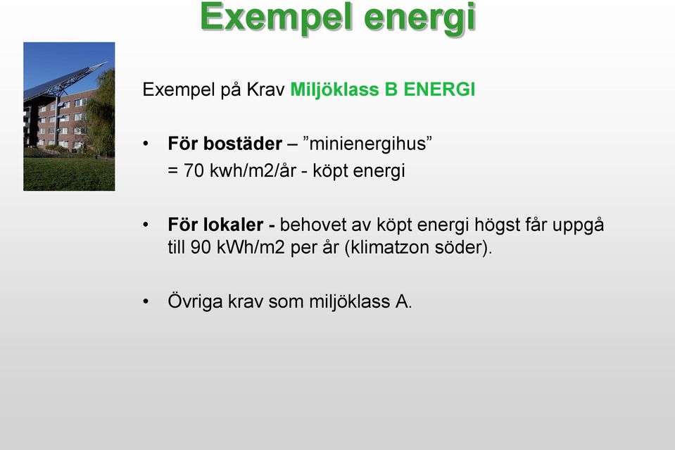 lokaler - behovet av köpt energi högst får uppgå till 90