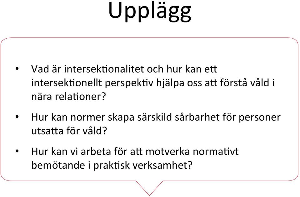 Hur kan normer skapa särskild sårbarhet för personer utsa<a för