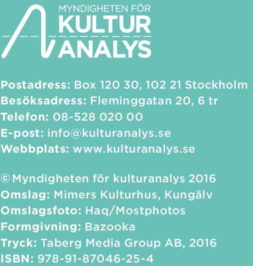 se Webbplats: www.kulturanalys.