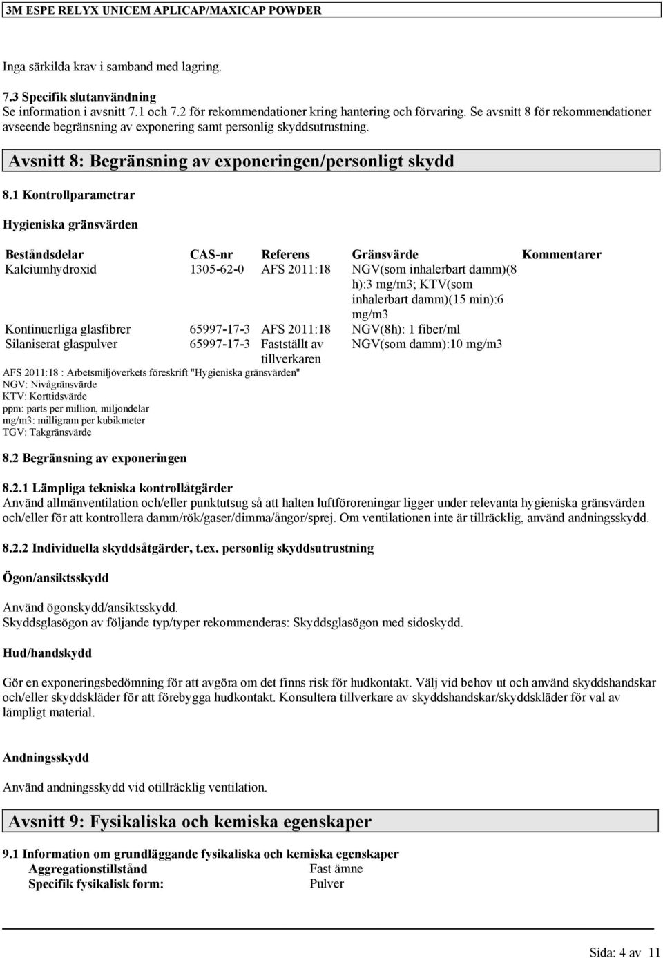 Avsnitt 8: Begränsning av exponeringen/personligt skydd 8.