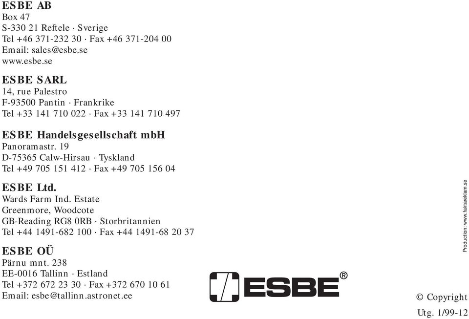 9 D-6 Calw-Hirsau Tyskland Tel +49 4 Fax +49 6 4 ESBE Ltd. Wards Farm Ind.