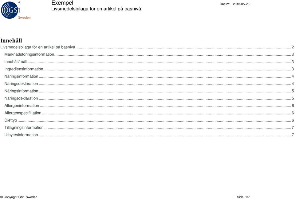.. 4 Näringsinformation... 5 Näringsdeklaration... 5 Allergeninformation.