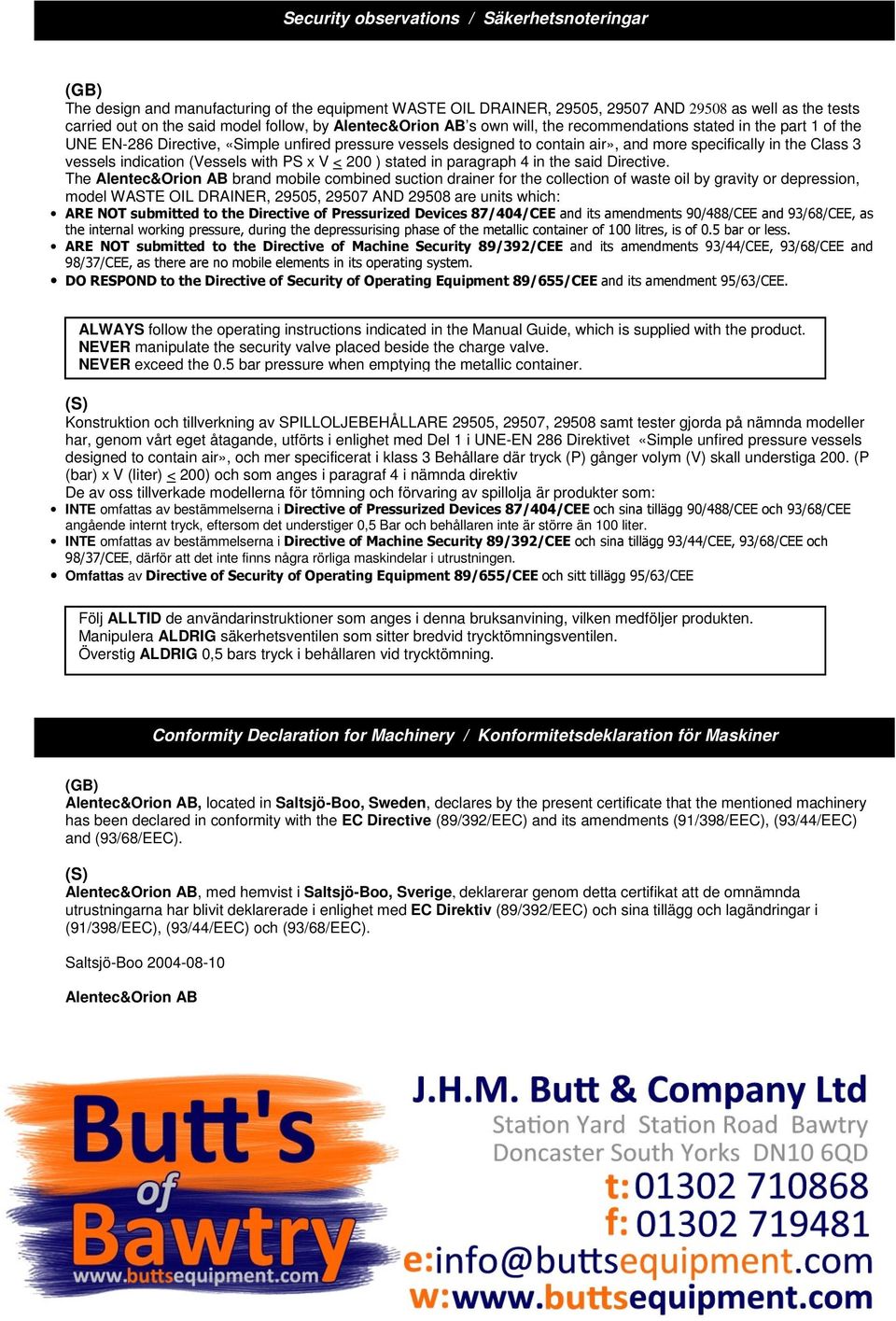 vessels indication (Vessels with PS x V < 200 ) stated in paragraph 4 in the said Directive.