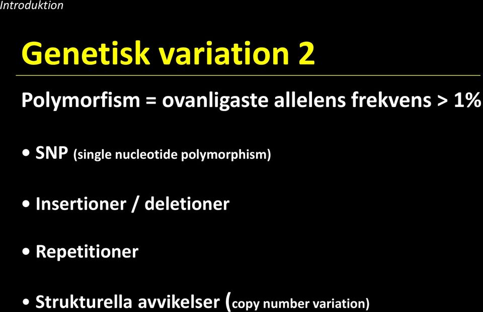 nucleotide polymorphism) Insertioner / deletioner