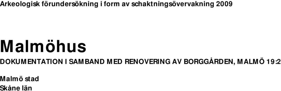 DOKUMENTATION I SAMBAND MED RENOVERING