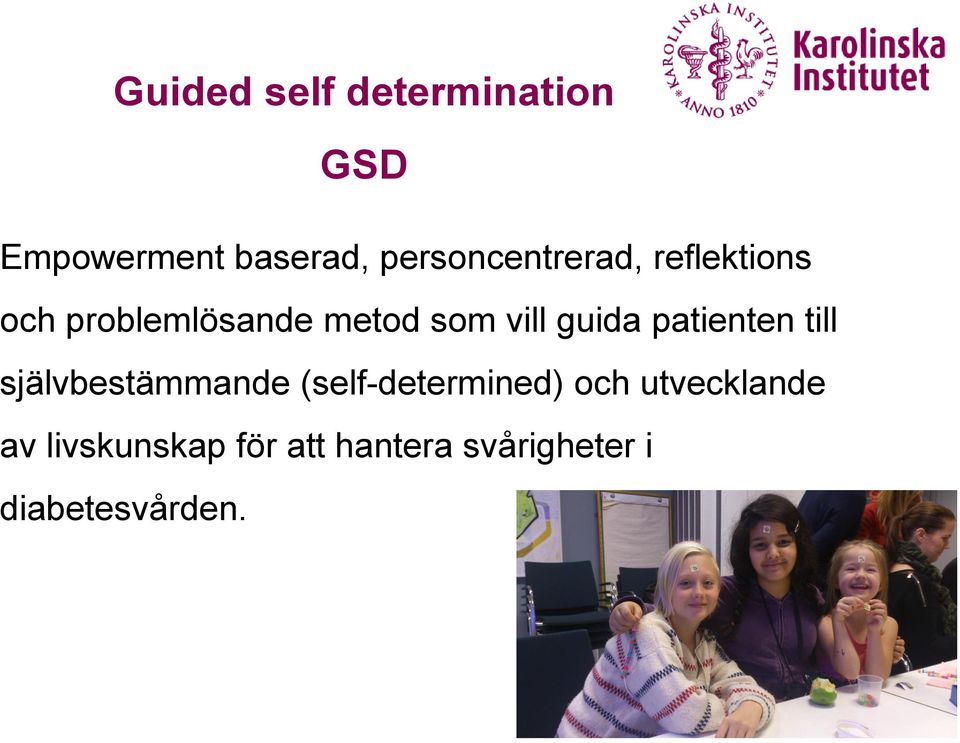 vill guida patienten till självbestämmande (self-determined)