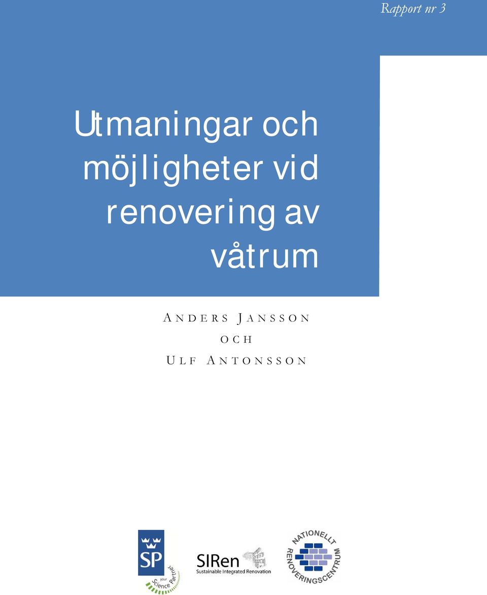 renovering av våtrum A