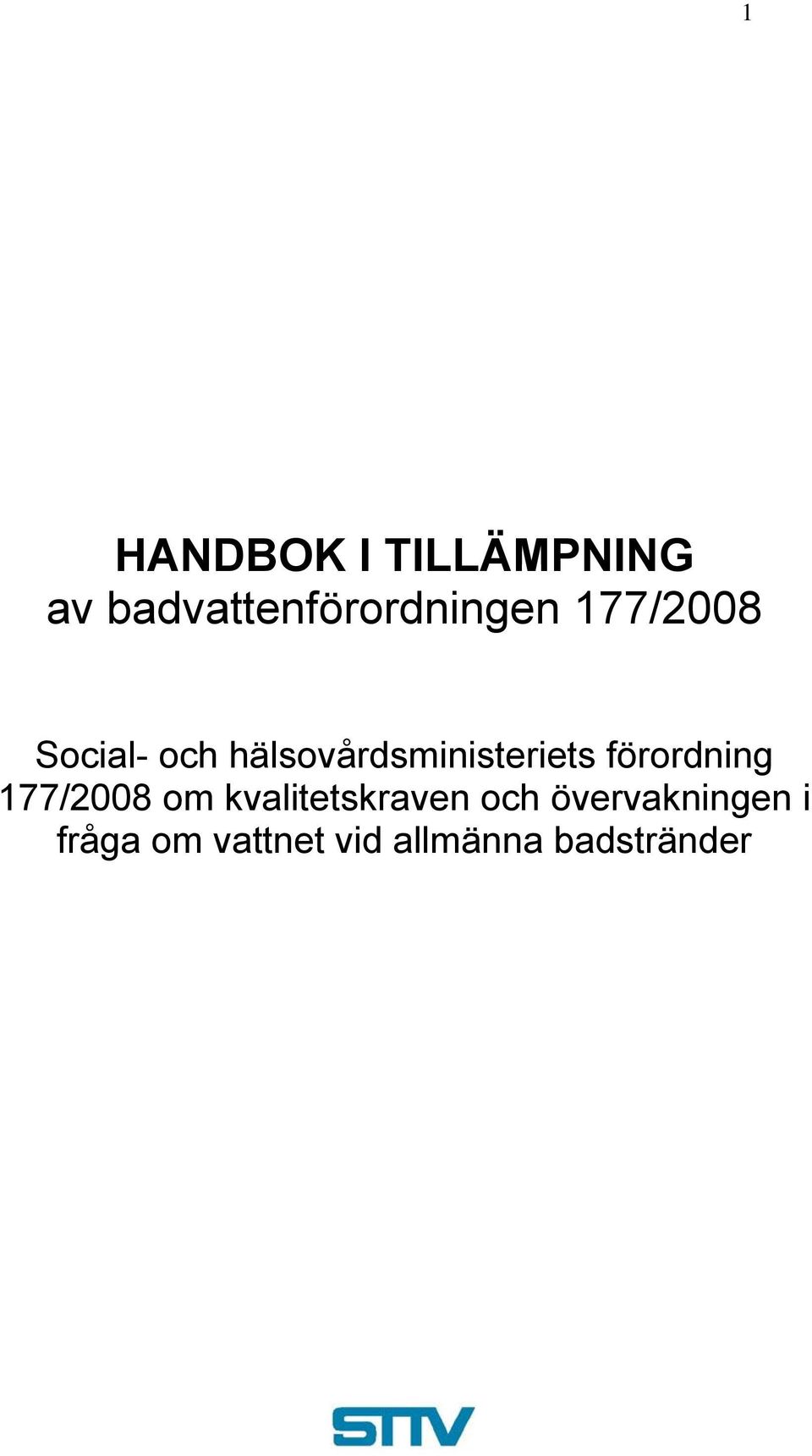 förordning 177/2008 om kvalitetskraven och