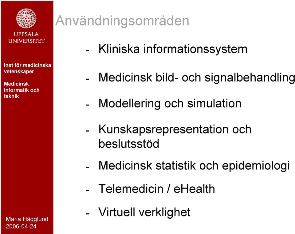 simulation Kunskapsrepresentation och beslutsstöd