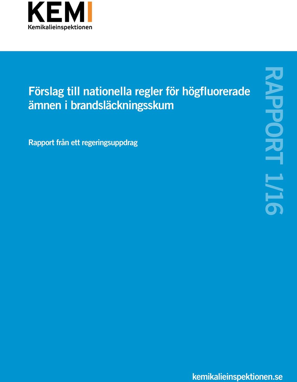 brandsläckningsskum Rapport från ett