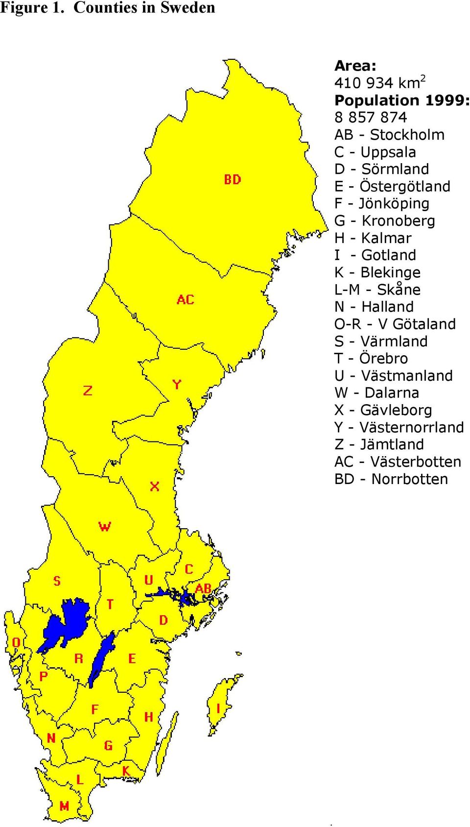 D - Sörmland E - Östergötland F - Jönköping G - Kronoberg H - Kalmar I - Gotland K -