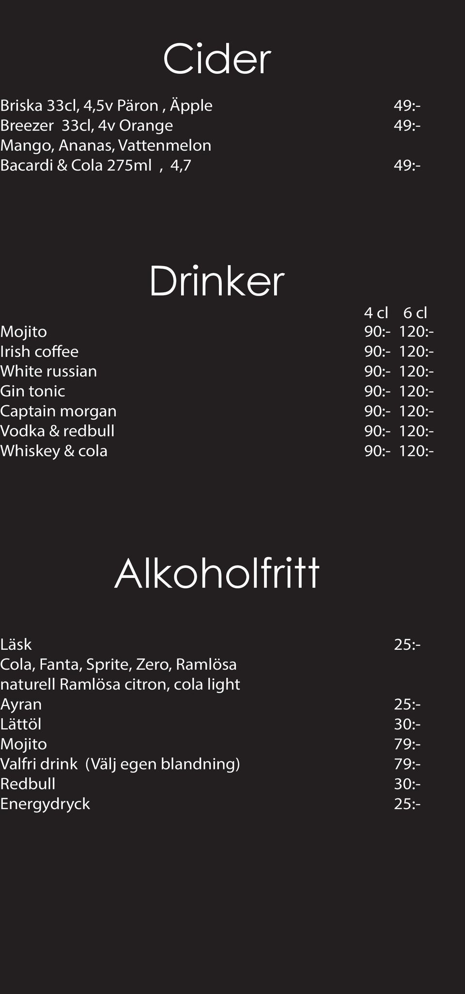 Vodka & redbull Whiskey & cola Drinker 4 cl 6 cl Alkoholfritt Läsk Cola, Fanta, Sprite, Zero, Ramlösa