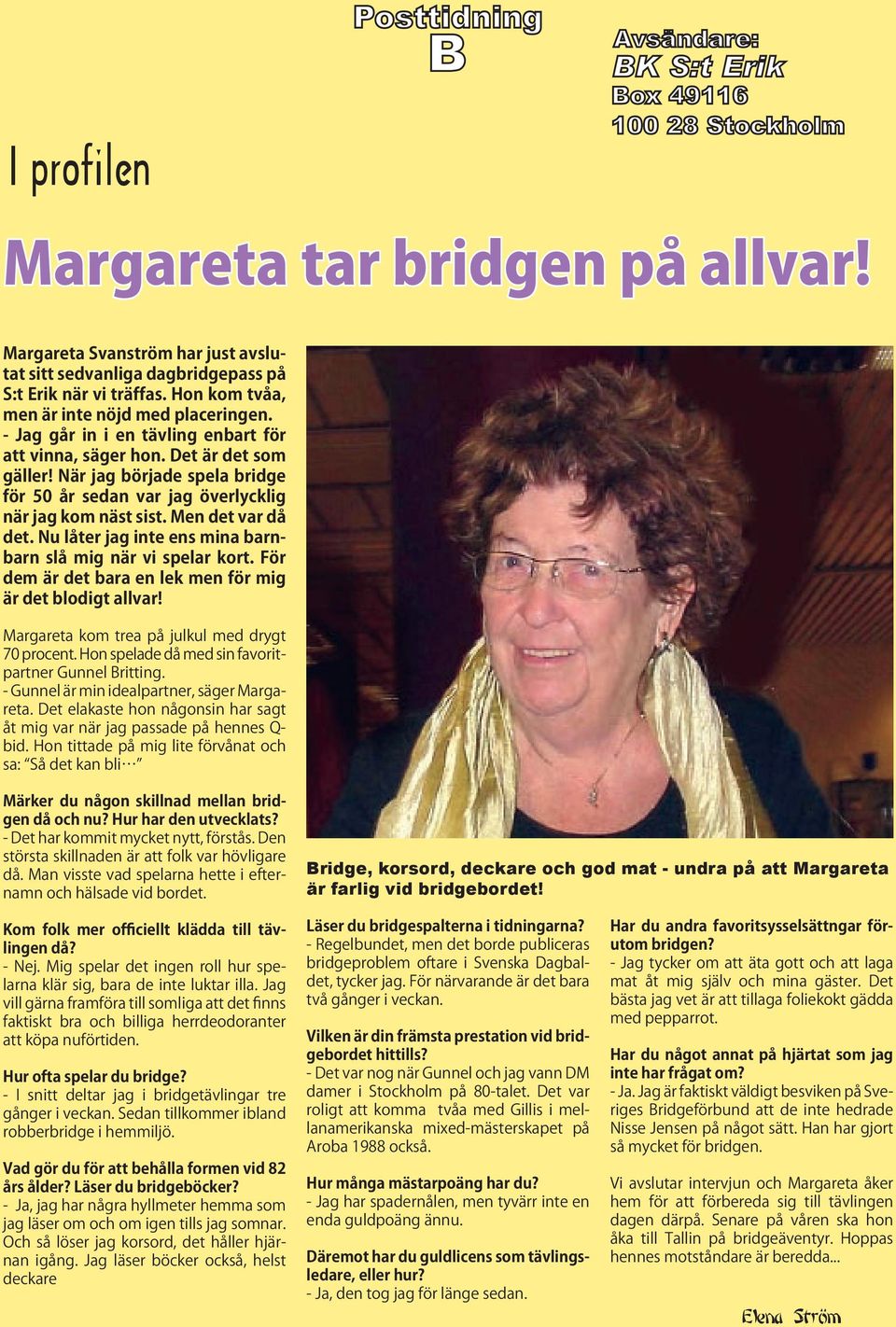 på att Margareta är farlig